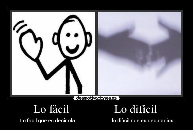 Lo fácil Lo difícil -