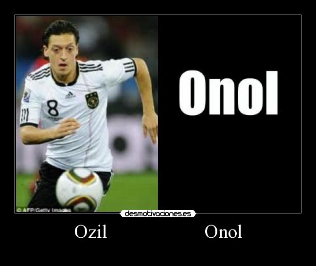 Ozil                    Onol - 