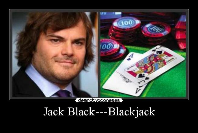 Jack Black---Blackjack - 