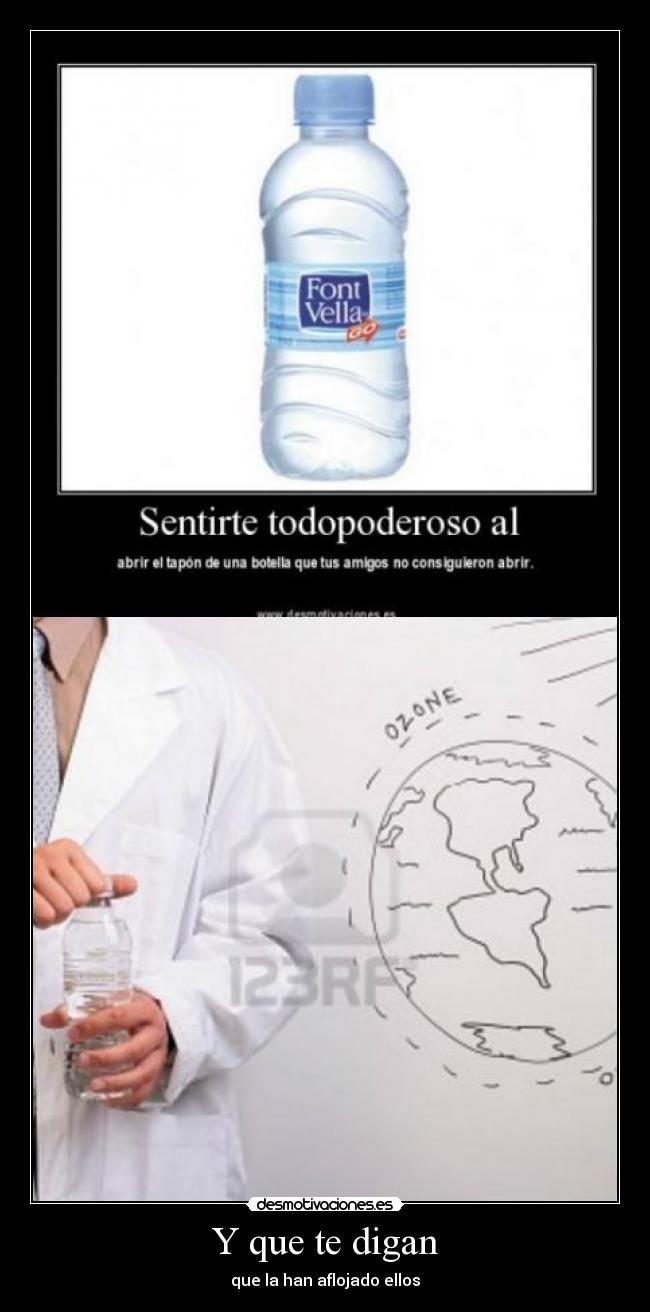 Y que te digan - que la han aflojado ellos