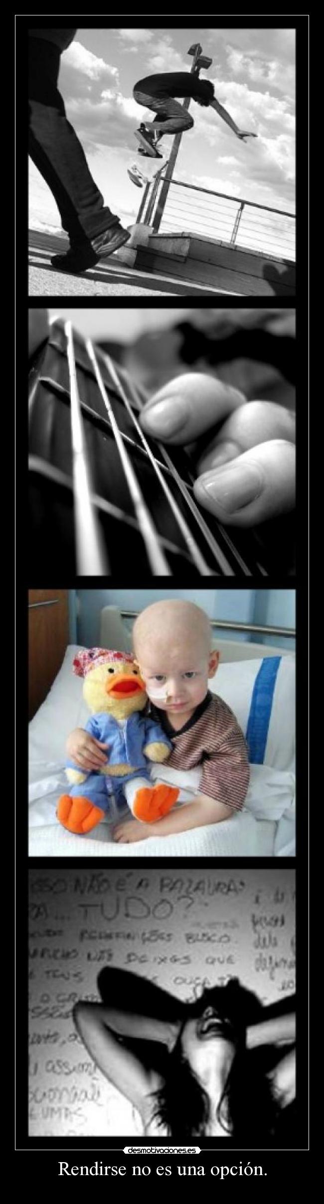 Rendirse no es una opción. -