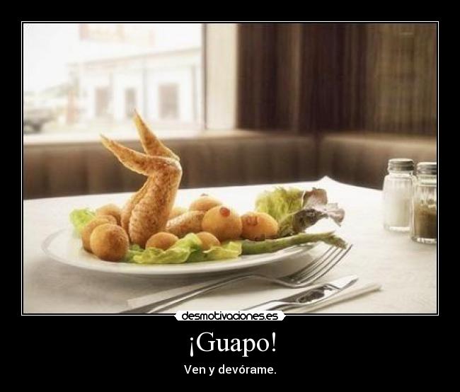 ¡Guapo! -