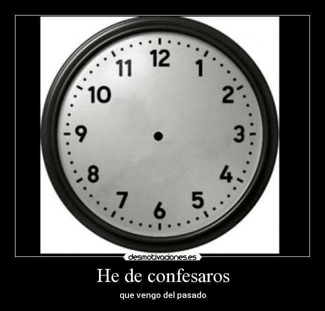 carteles pasado confesar desmotivaciones