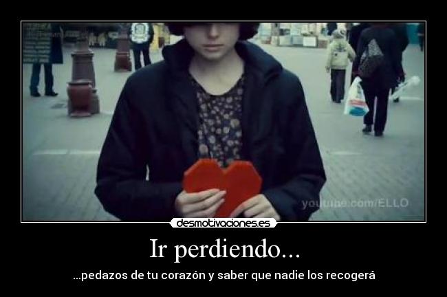 Ir perdiendo... -