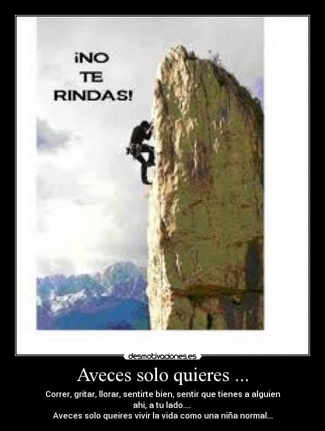 Aveces solo quieres ... - 