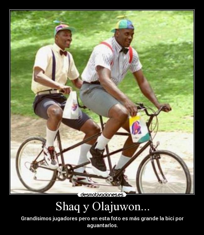 Shaq y Olajuwon... - 