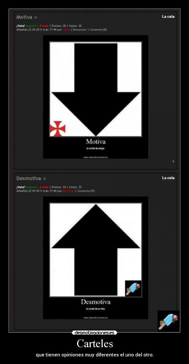 Carteles - que tienen opiniones muy diferentes el uno del otro.