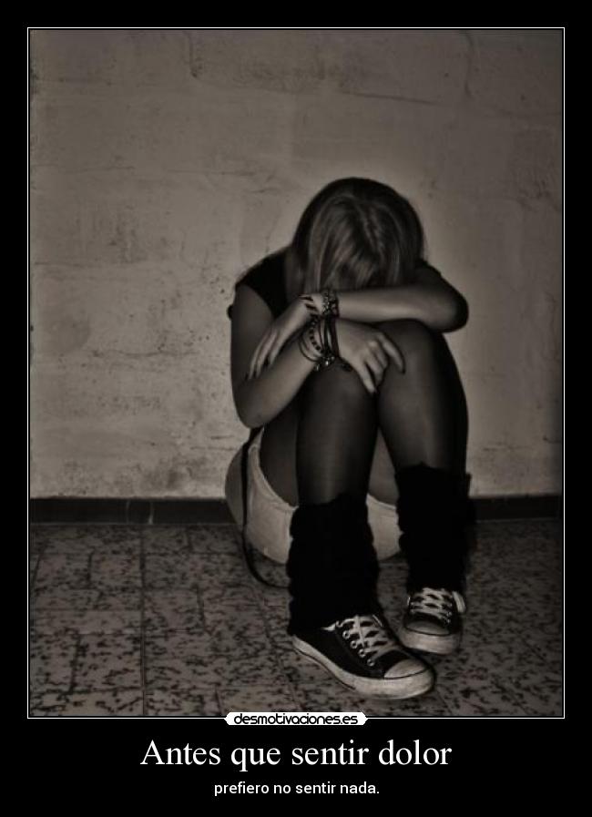 carteles dolor dolor amor desamor tristeza lagrimas desmotivaciones