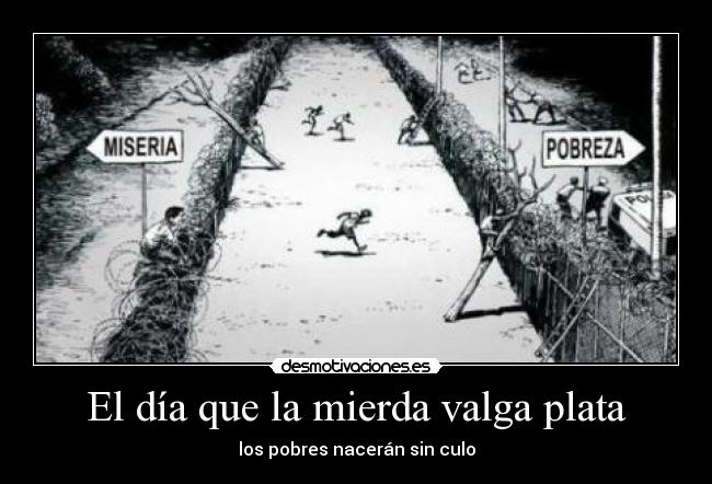 El día que la mierda valga plata - 