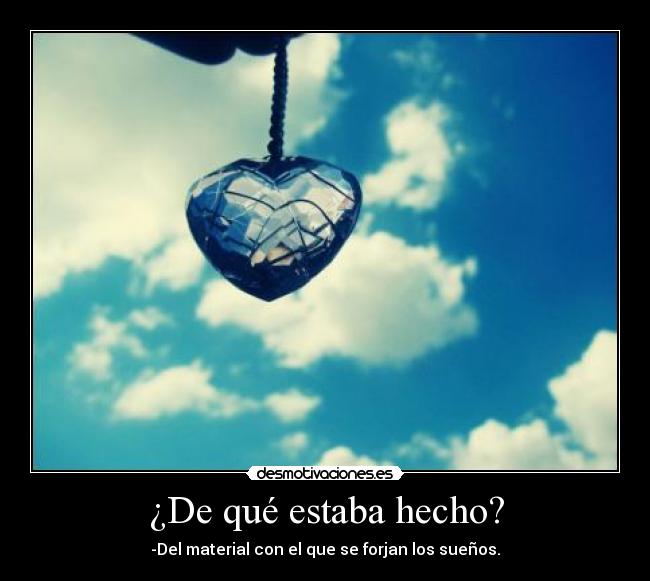 ¿De qué estaba hecho? - 