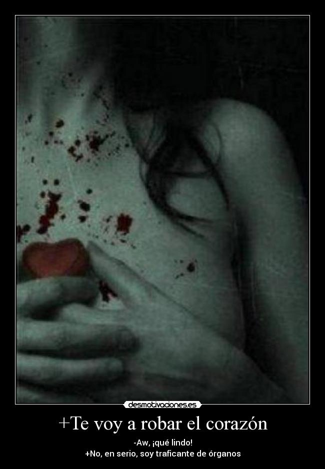 +Te voy a robar el corazón -