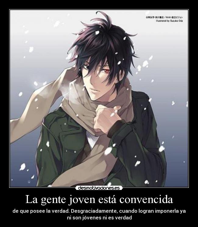 La gente joven está convencida -