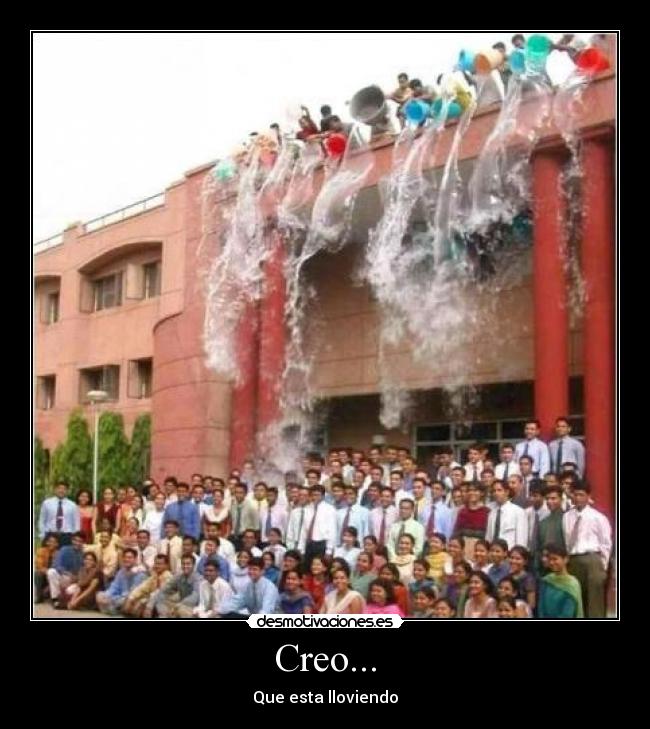 Creo... - Que esta lloviendo