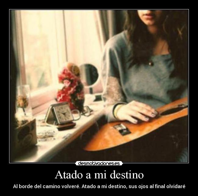 Atado a mi destino - 