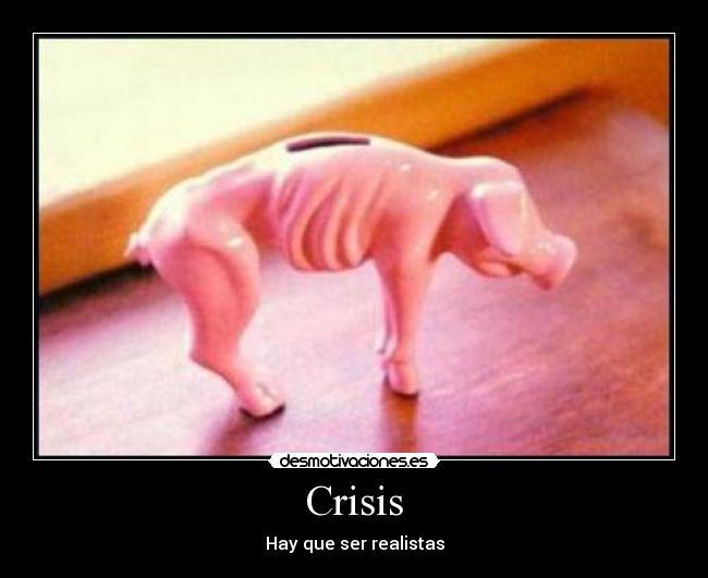 Crisis - Hay que ser realistas
