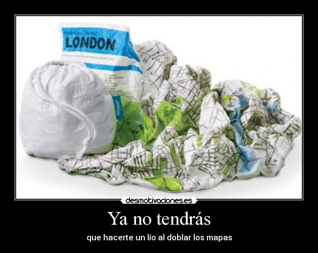 Ya no tendrás - que hacerte un lío al doblar los mapas