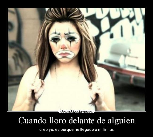 Cuando lloro delante de alguien - 