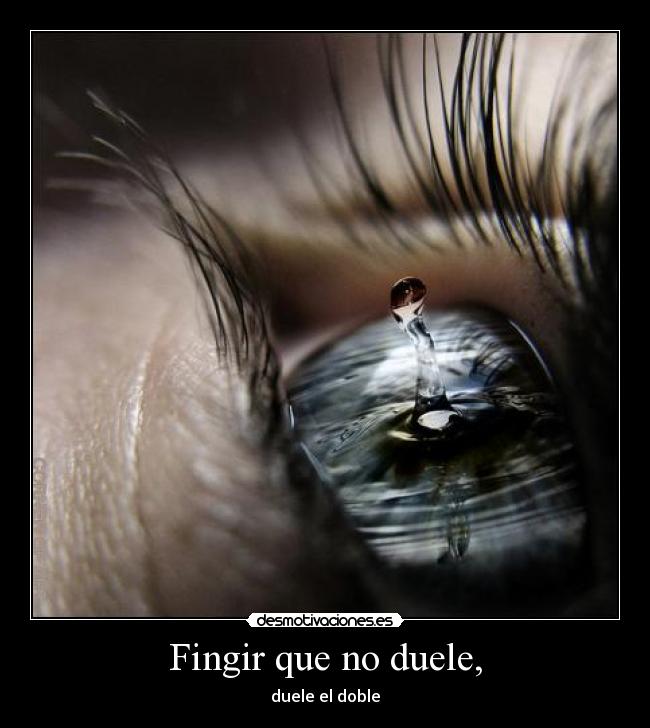 carteles duele fingir desmotivaciones