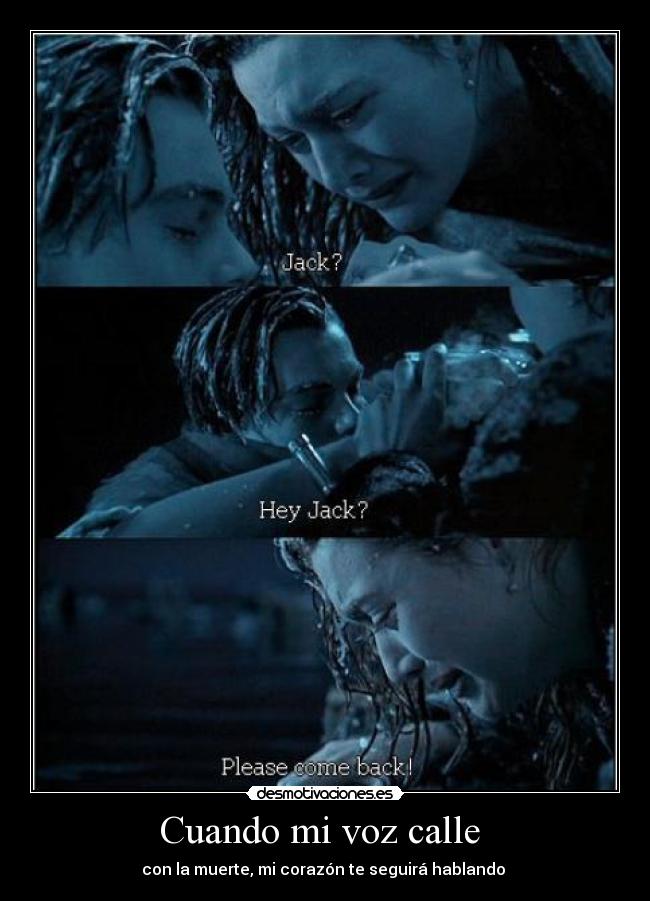 Cuando mi voz calle - con la muerte, mi corazón te seguirá hablando