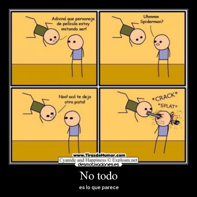 No todo - es lo que parece