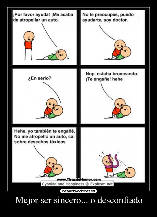 Mejor ser sincero... o desconfiado -