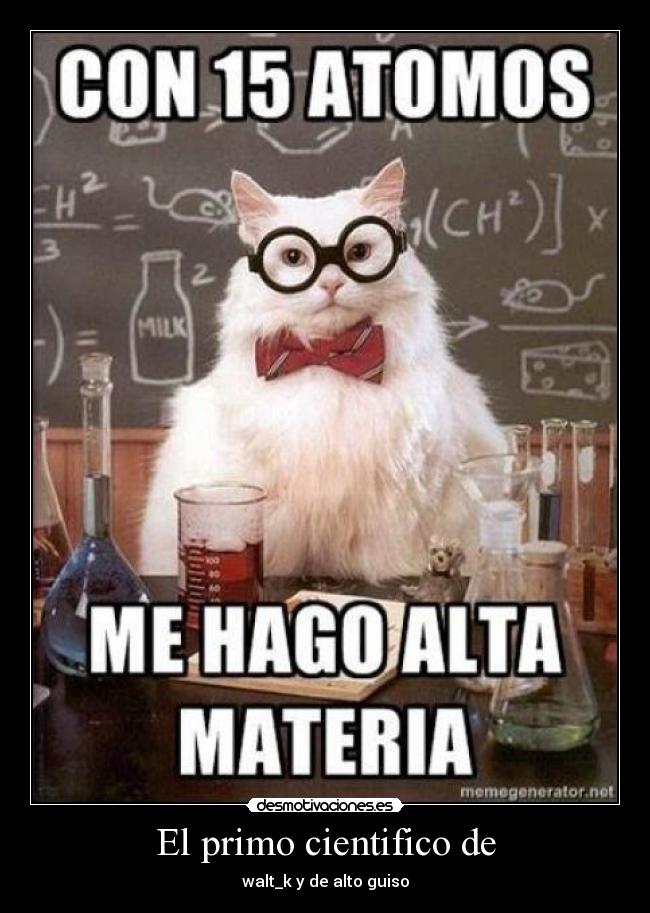 El primo cientifico de -