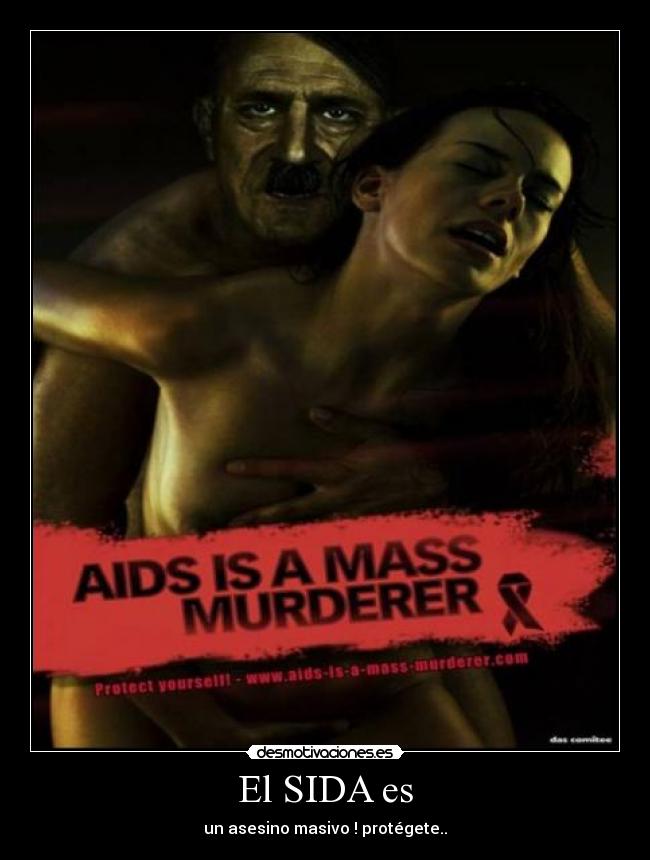 El SIDA es - un asesino masivo ! protégete..