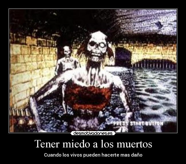 Tener miedo a los muertos - 