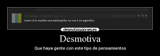 Desmotiva - Que haya gente con este tipo de pensamientos