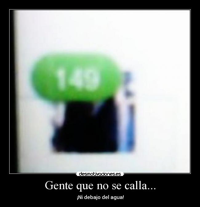 Gente que no se calla... -