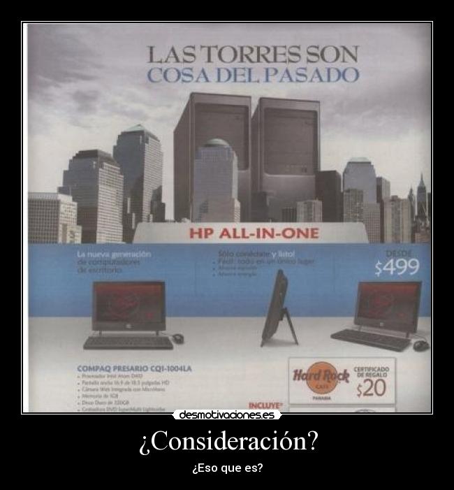 ¿Consideración? - ¿Eso que es?