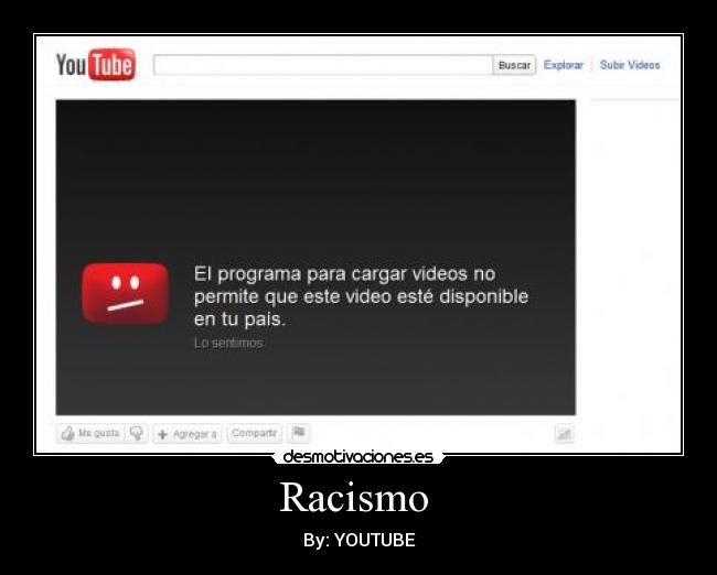 carteles youtube muy racista noooo que pena valen shit desmotivaciones