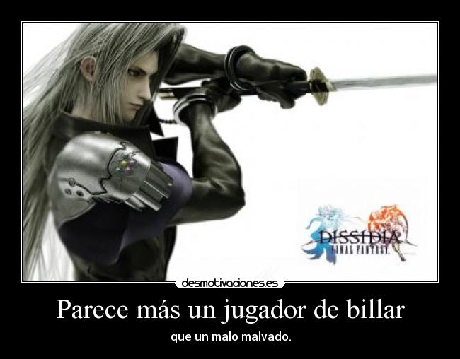 Parece más un jugador de billar - que un malo malvado.