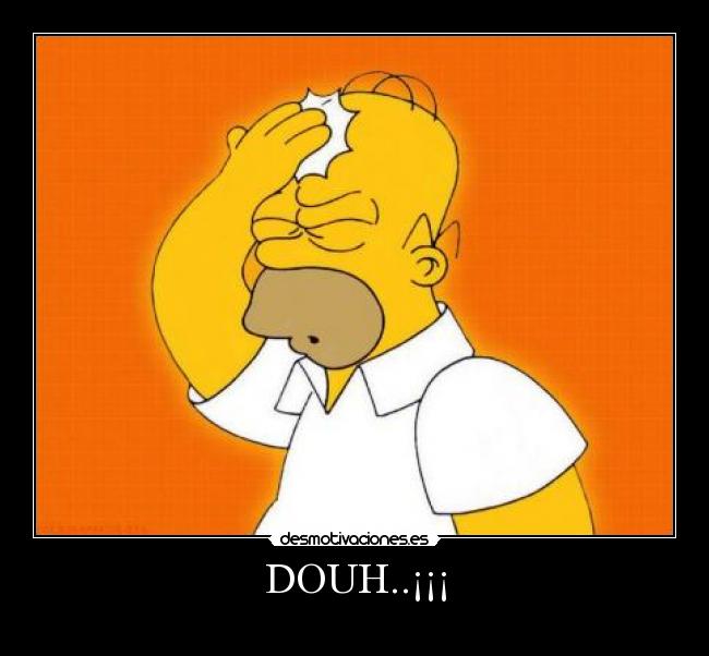 DOUH..¡¡¡ -