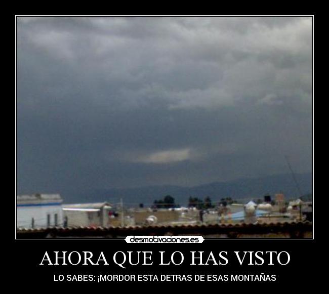 AHORA QUE LO HAS VISTO -