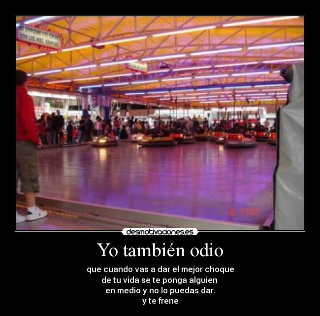 Yo también odio -