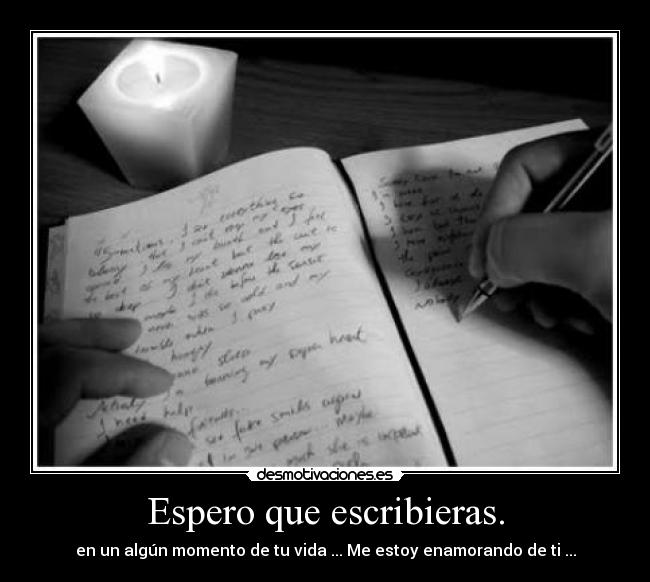 Espero que escribieras. - 