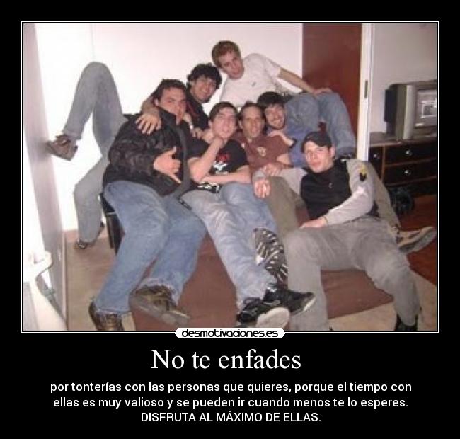 No te enfades  - 
