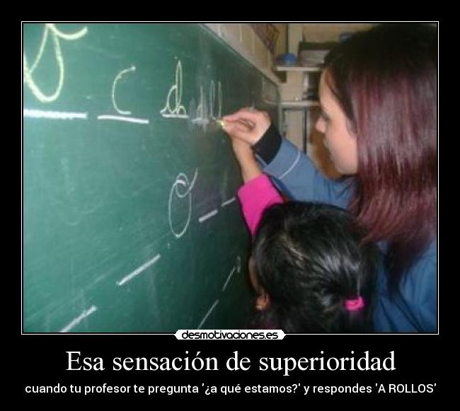 Esa sensación de superioridad - 