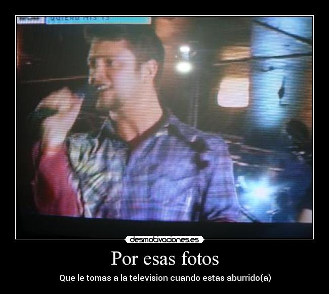 Por esas fotos -