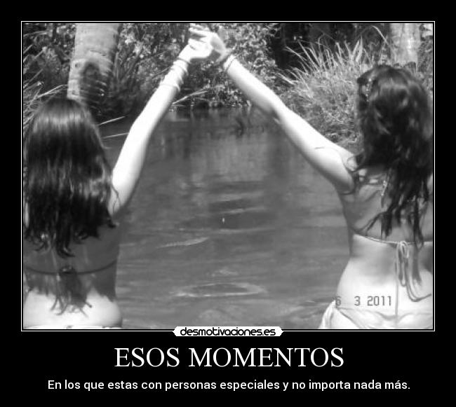 ESOS MOMENTOS -