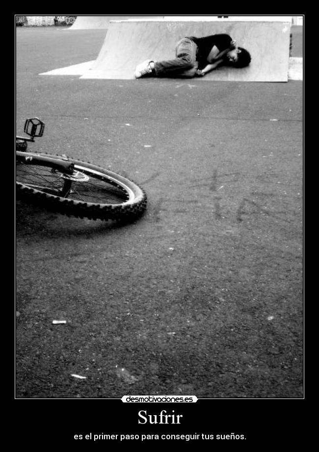 Sufrir - es el primer paso para conseguir tus sueños.