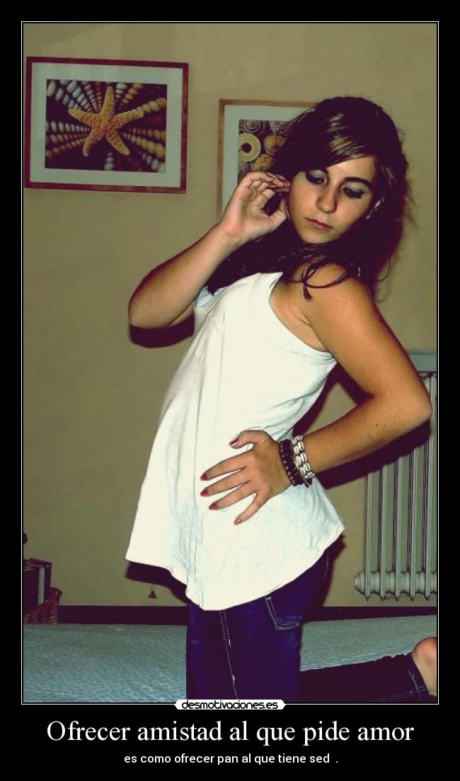 carteles amistad amor lovegoesbad desmotivaciones