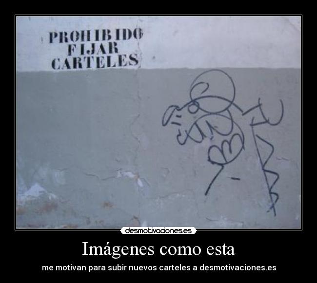 Imágenes como esta - me motivan para subir nuevos carteles a desmotivaciones.es
