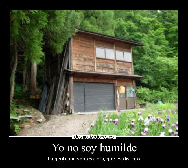 Yo no soy humilde -