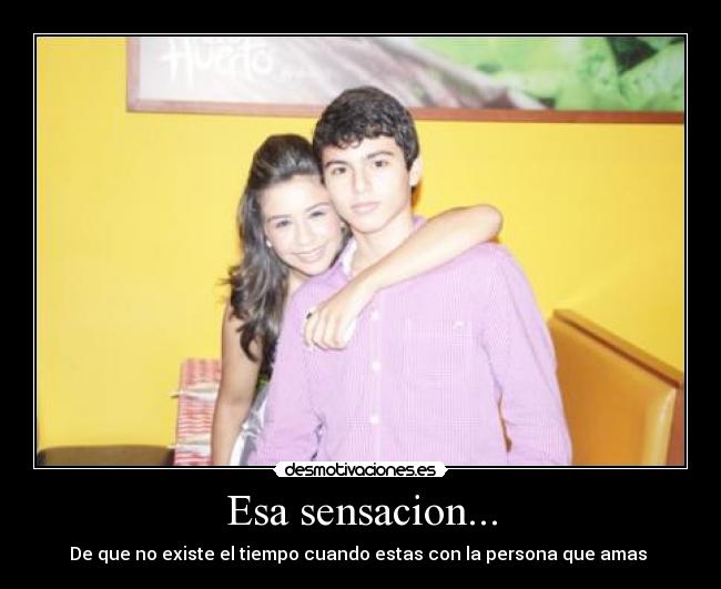 Esa sensacion... -