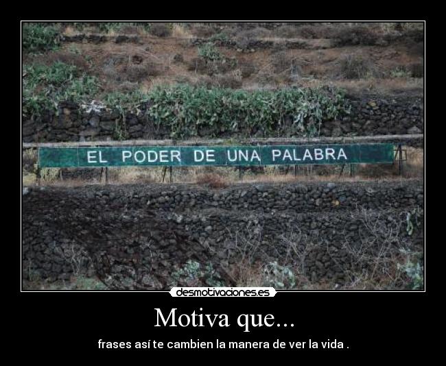 Motiva que... -