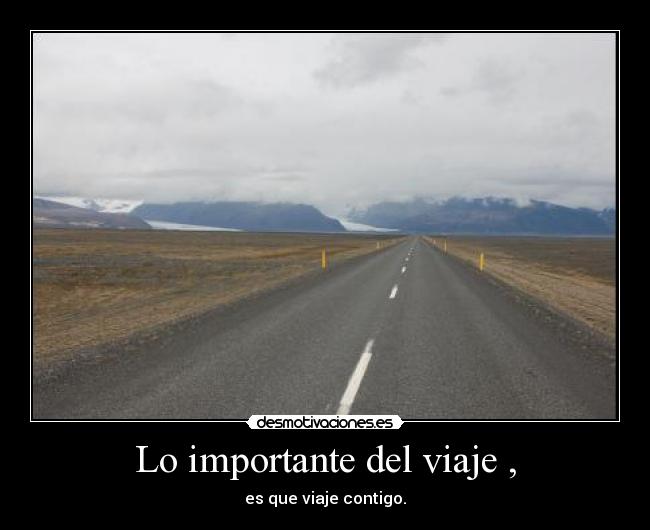 Lo importante del viaje , -