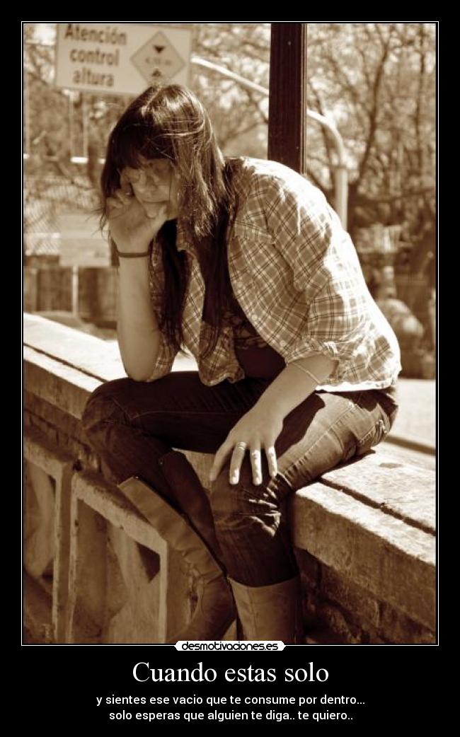 Cuando estas solo -