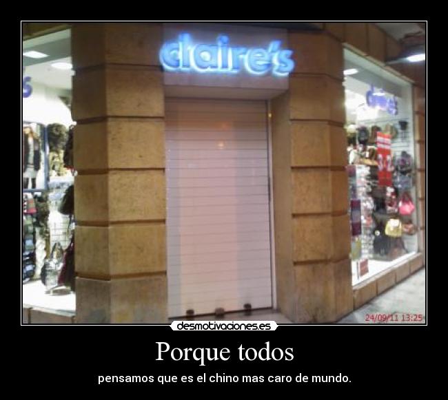 Porque todos - pensamos que es el chino mas caro de mundo.